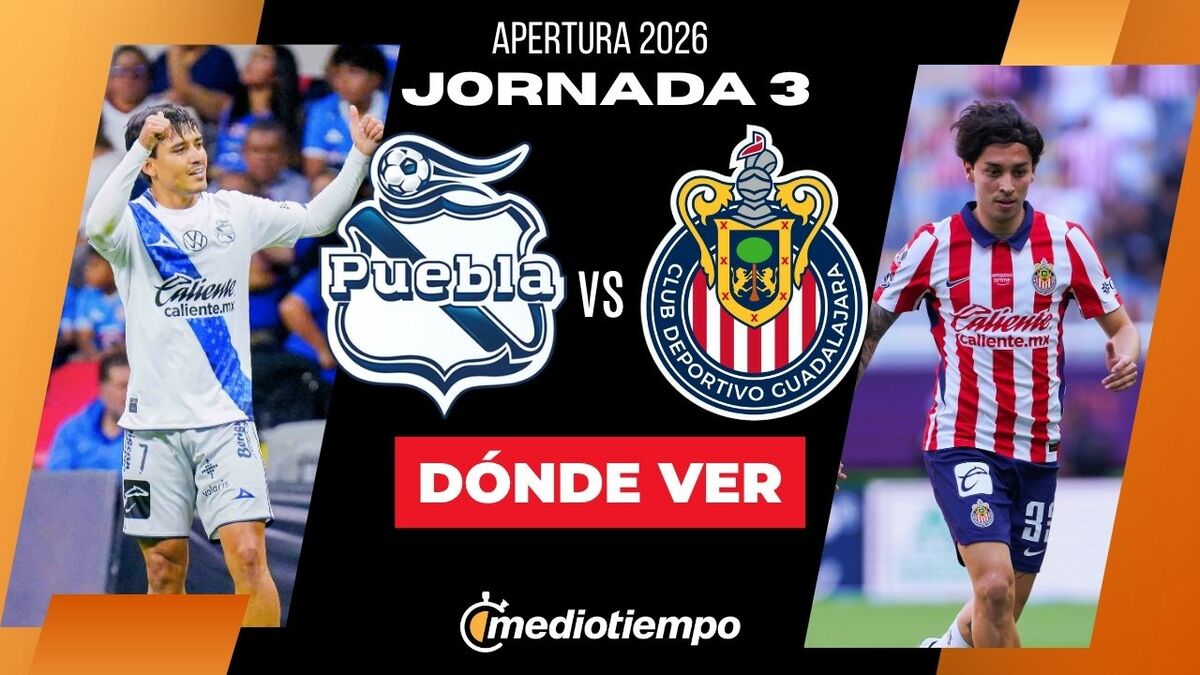 Dónde ver Puebla vs. Chivas: horario y canal EN VIVO Jornada 3