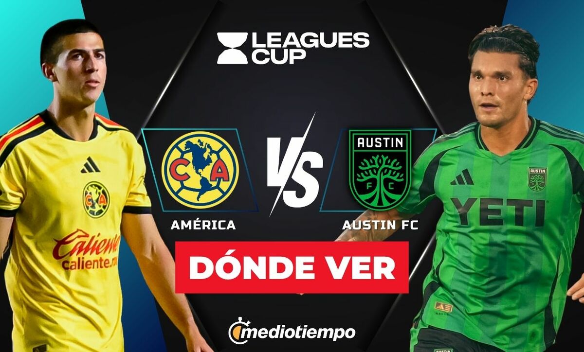 América vs. Austin: dónde y a qué hora ver EN VIVO Leagues Cup 2026