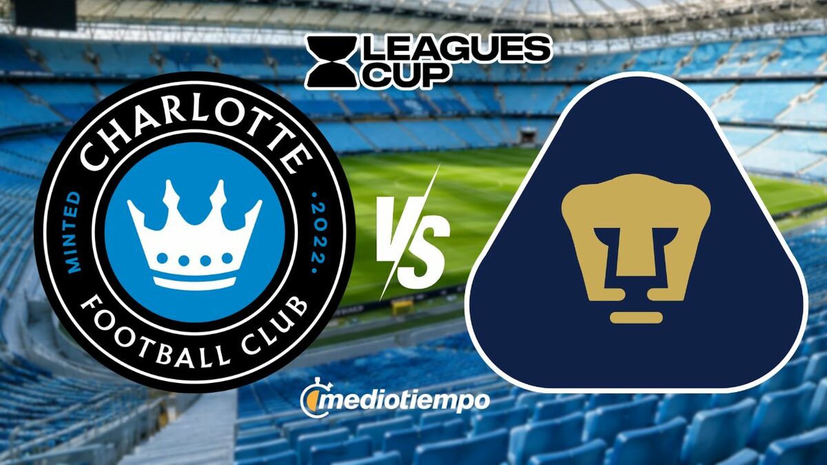 Charlotte vs Pumas: qué canal transmite EN VIVO partido Leagues Cup