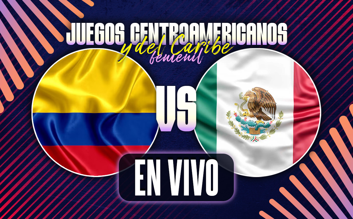 Colombia vs México EN VIVO. Partido Femenil en Juegos Centroamericanos